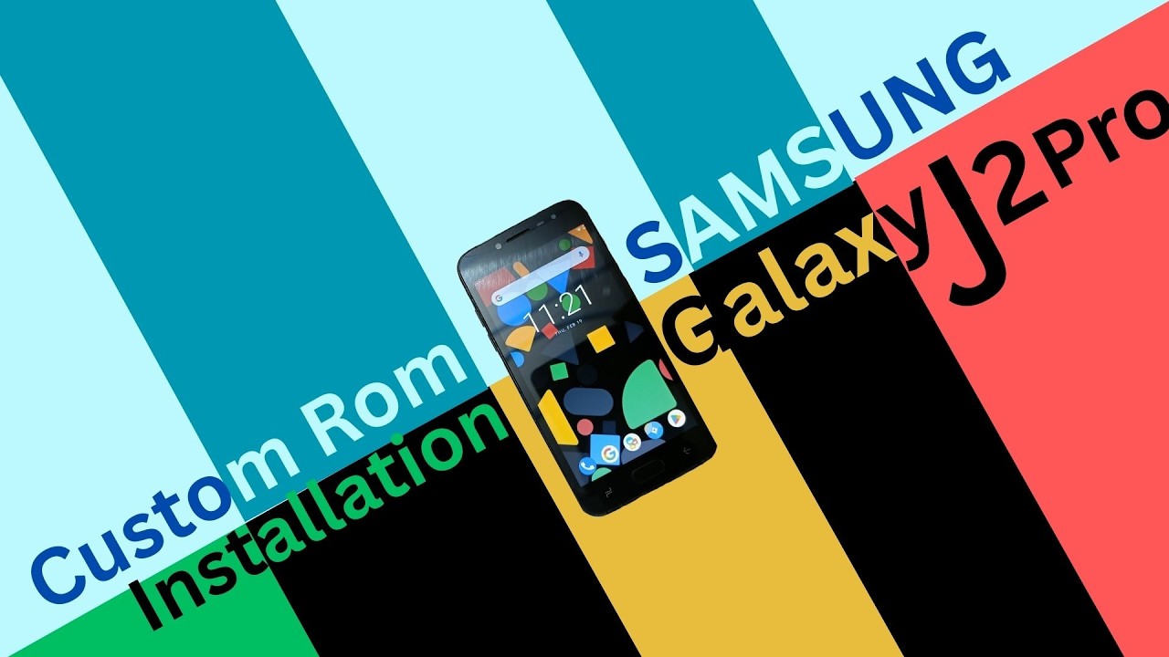 Custom rom installation on Samsung galaxy J2 Pro (sm250f) [2026]