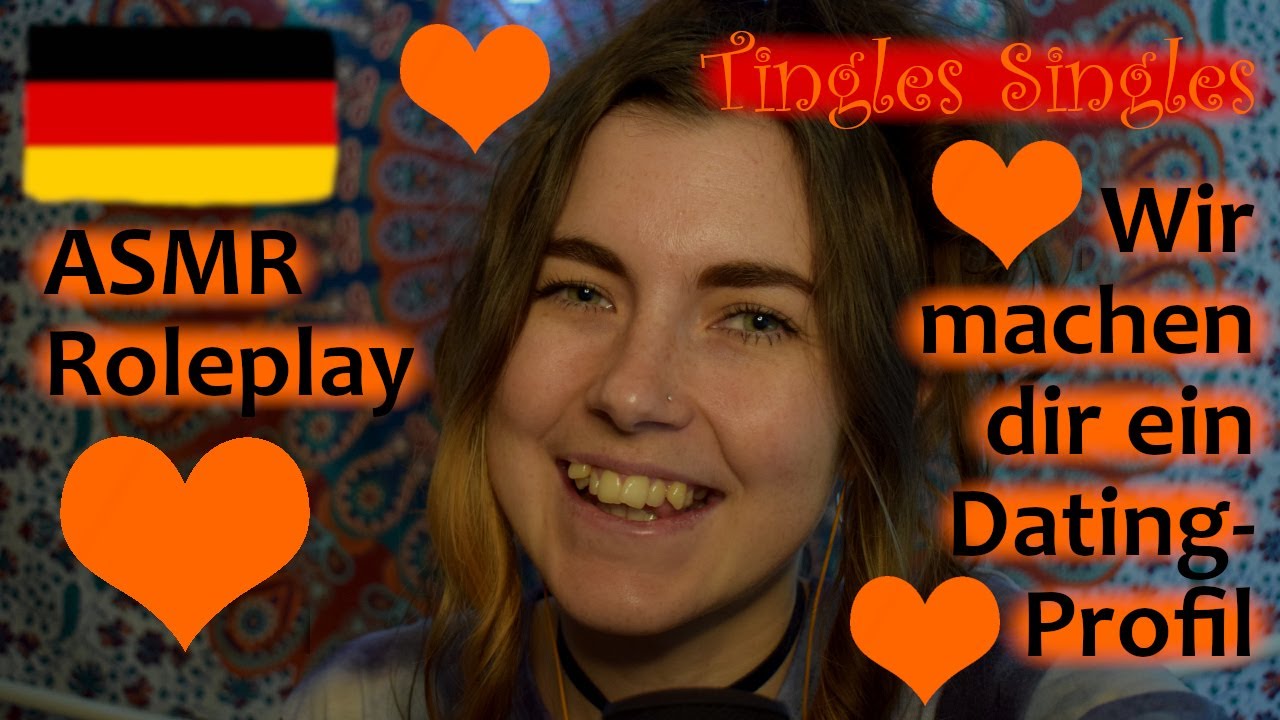 ASMR: Donnerstags Deutsch - 'Tingles Singles' Role Play - Wir Machen Dir ein Dating-Profil
