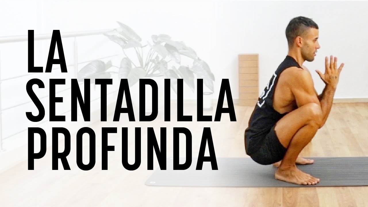 LA SENTADILLA PROFUNDA ( Malasana ) Yoga Tutorial
