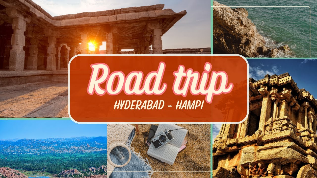 Hyderabad to Hampi: An In-Depth Road Trip Journey