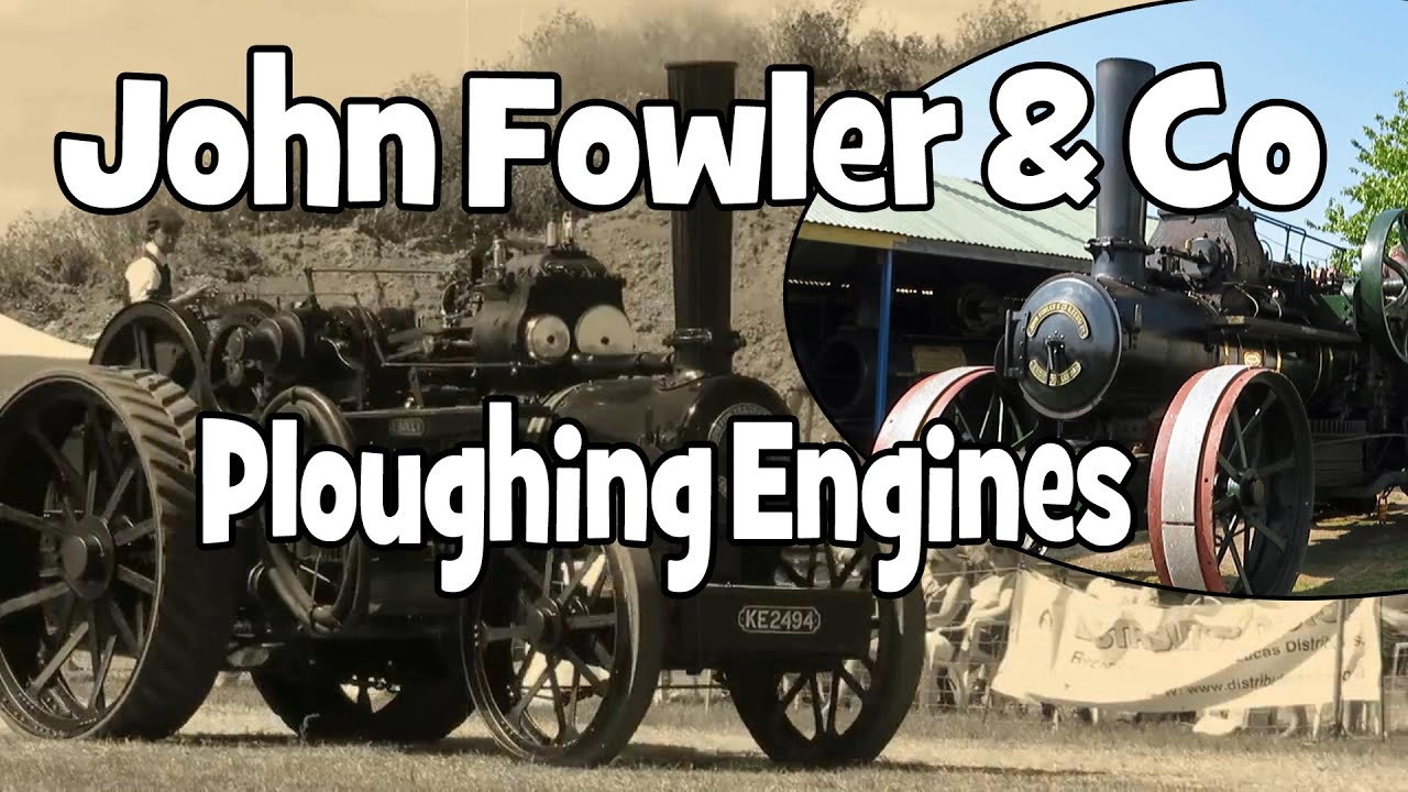 7. Fowler Ploughing Engines