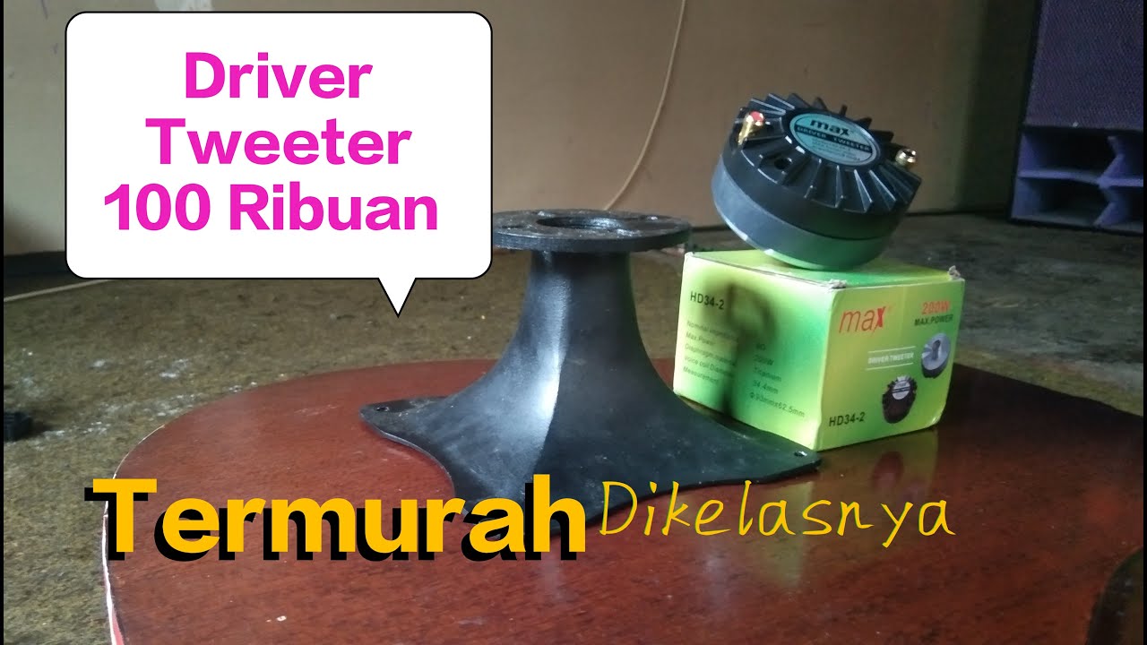 Tes Driver Tweeter Harga 100 Ribuan