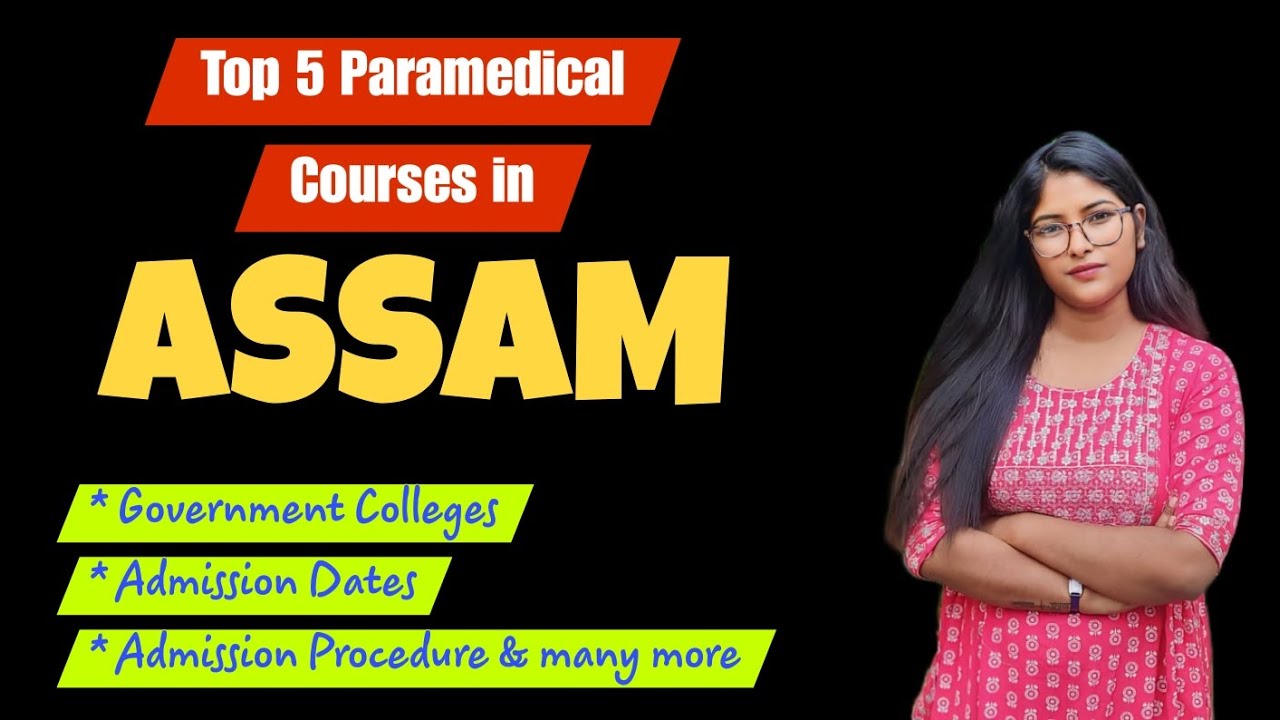 Top 5 Paramedical Courses in Assam || Government Colleges, Admission Details