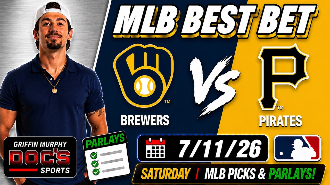Milwaukee Brewers vs Pittsburgh Pirates | MLB Picks & Parlays | Saturday 7/11/26 | Griffin Murphy