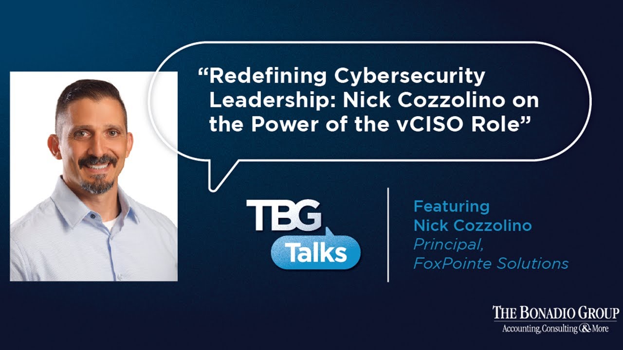 TBG Talks - Redefining Cybersecurity Leadership: Nick Cozzolino on the Power of the vCISO Role