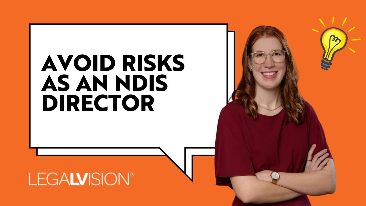 Board and Governance Responsibilities for NDIS Businesses | LegalVision Australia
