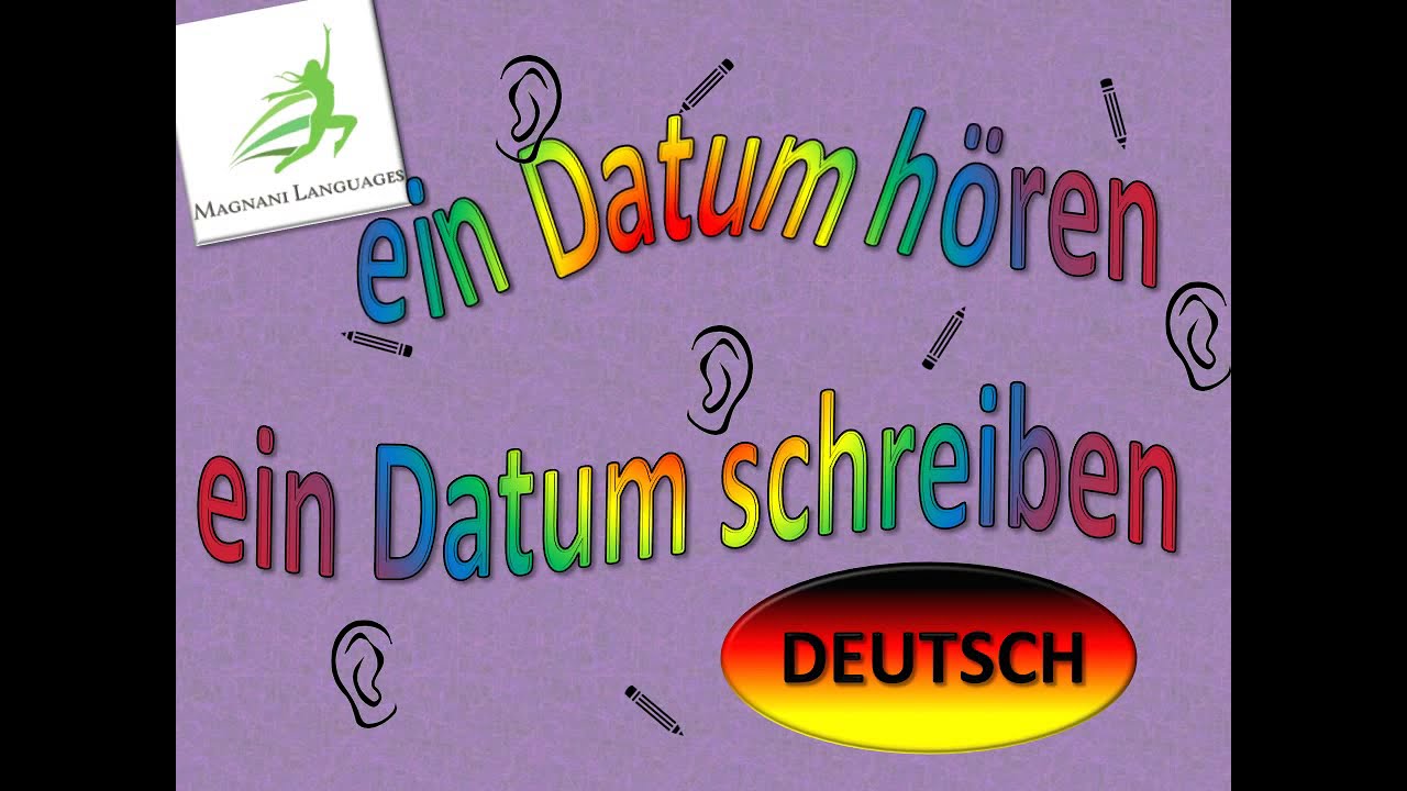 Deutsch: Datum hören Datum schreiben (Nummern, Ziffern) - german/tedesco/duits/tysk