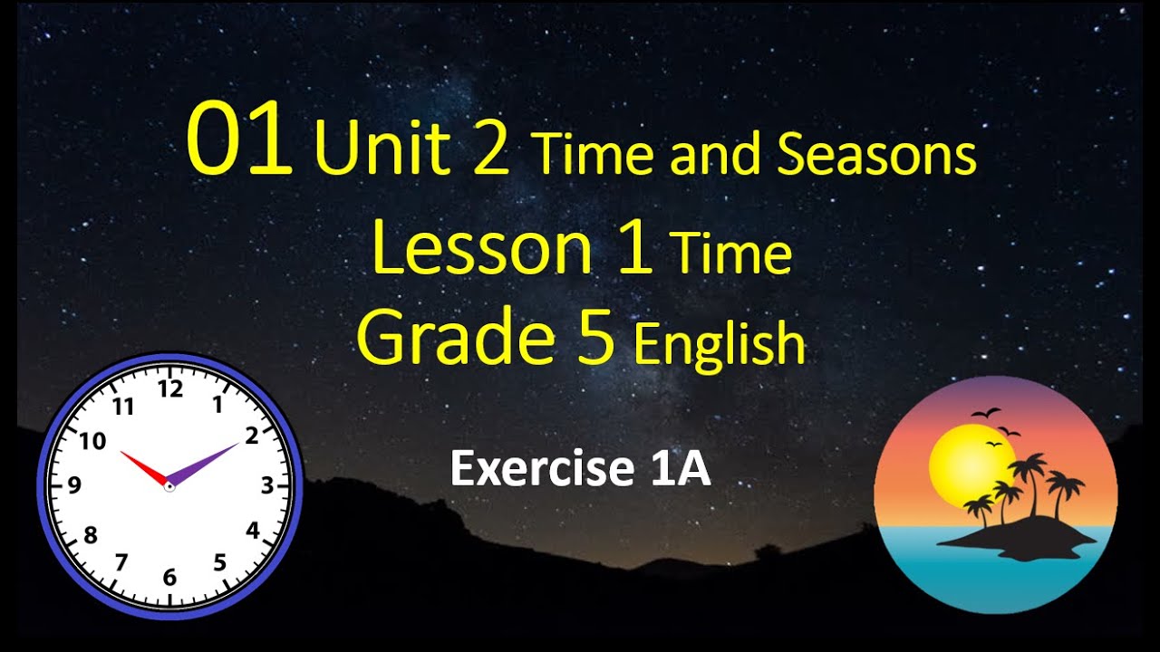 01 Grade 5 Unit 2 Lesson 1 Exercise 1A