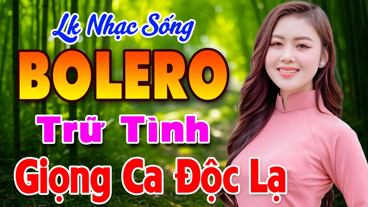 LK Nhạc Trữ Tình Bolero KHÔNG QUẢNG CÁO Hay Nhất 2025 - Nhạc Sống Thôn Quê Hay Giọng Ca MỚI Độc Lạ