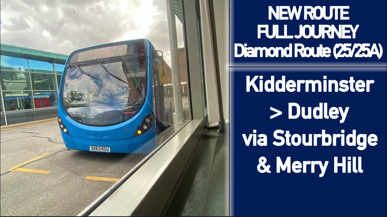 FULL JOURNEY | Diamond Route (25/25A) Kidderminster - Stourbridge - Dudley E.C