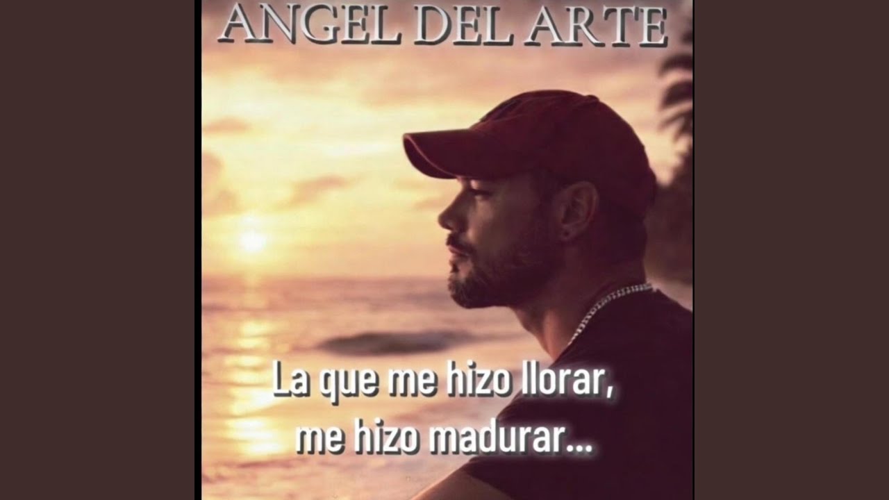 La que me hizo llorar, me hizo madurar