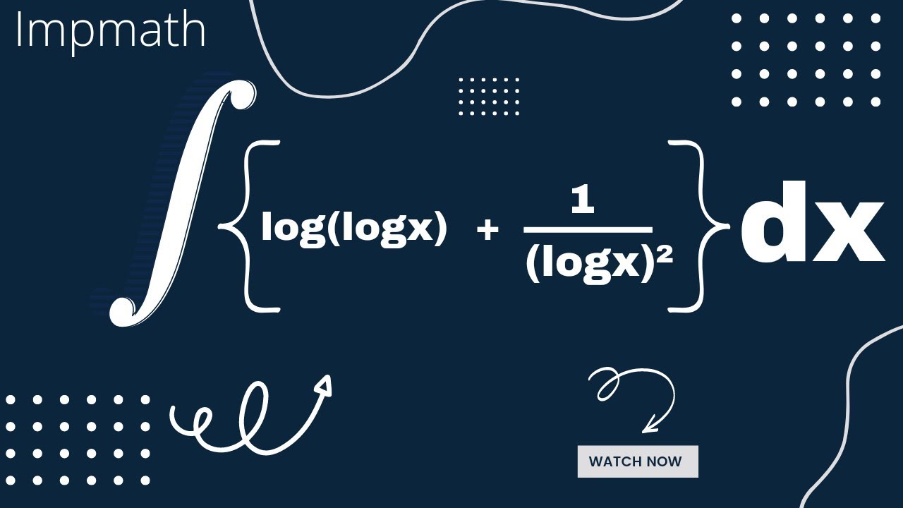 integration of log(logx)+1/(logx)^2 dx