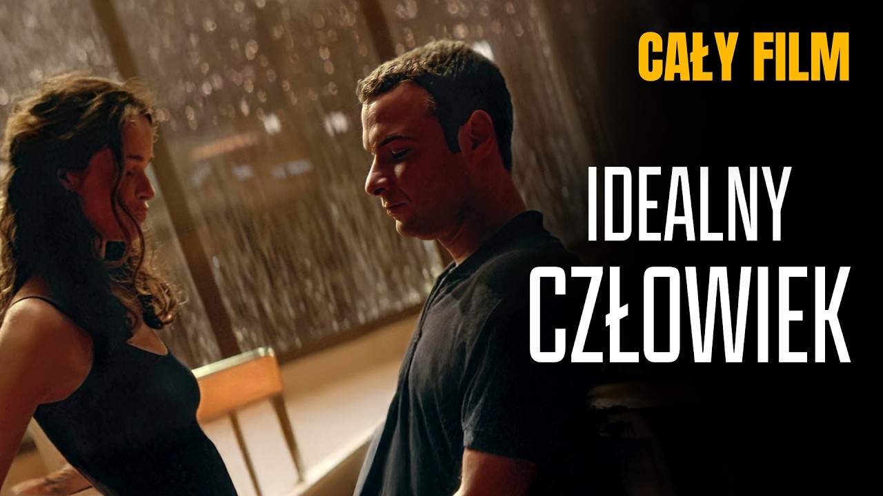 IDEALNY CZŁOWIEK (2013) | Cały Film ZA DARMO | Po Polsku | Dramat | Lektor PL