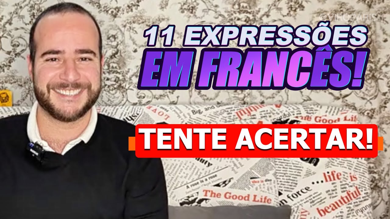 Aprenda 11 expressões da língua francesa I Tente acertar o que elas significam I AULA DIVERTIDA!