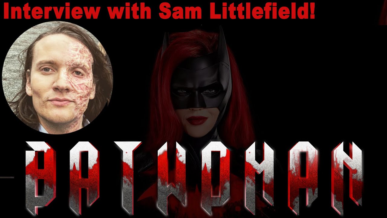 Batwoman Special Interview w/ Sam Littlefield