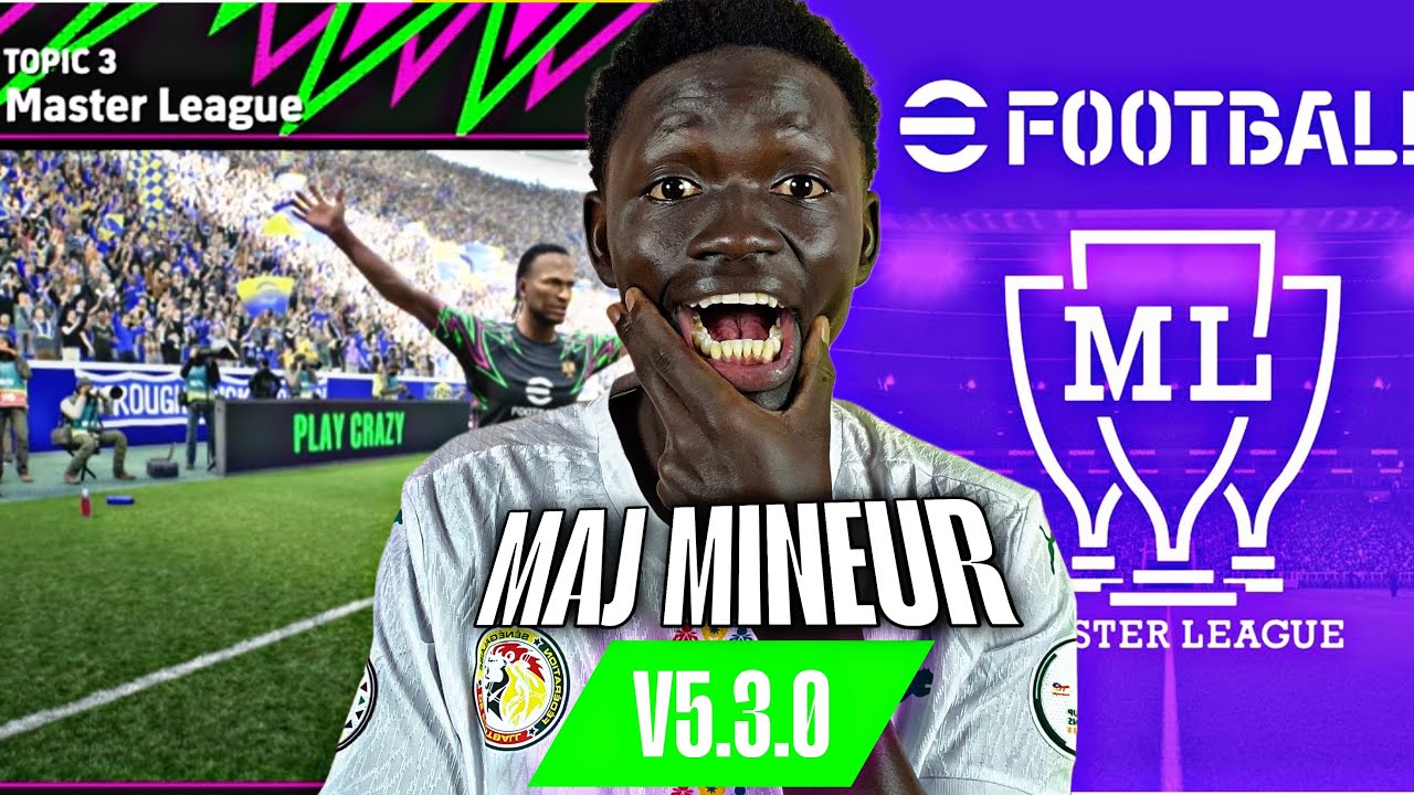MAJ V5.3.0 EFOOTBALL : LE RETOUR DU MASTER LEAGUE
