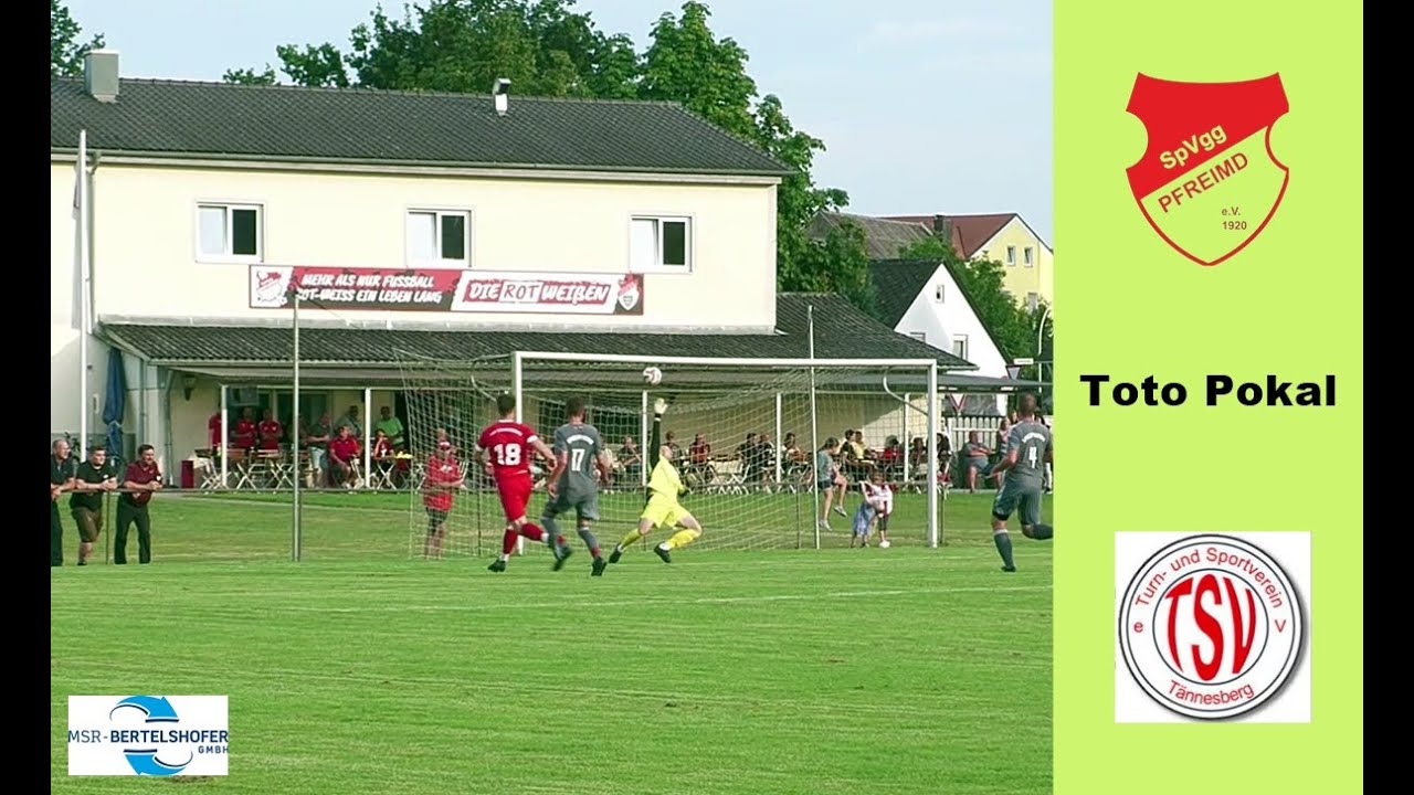 Toto Pokal Cham/Schwandorf: SpVgg Pfreimd - TSV Tännesberg | Tore und Highlights