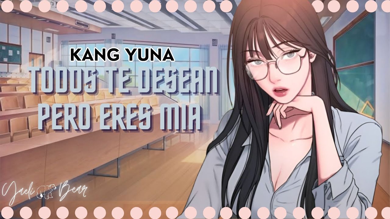 Todos te desean pero eres mía 💋 KANG YUNA 💋 (ASMR) YaeliBear 🧸