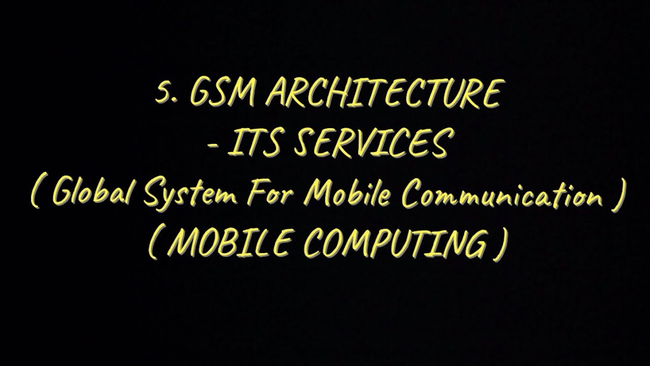 #5 GSM ( Global System For Mobile Communication ) Architecture - Services Provided by GSM |MC|