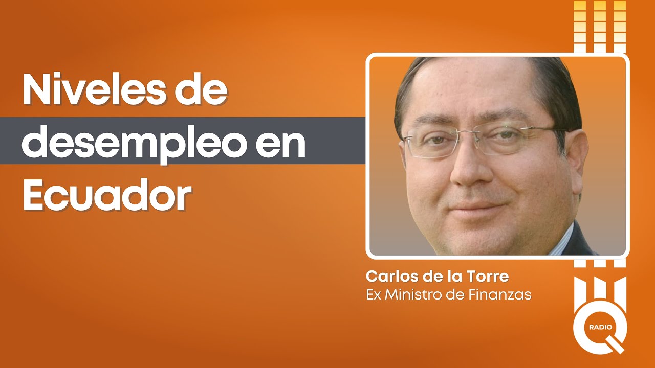 🔴#Entrevista | Carlos de la Torre, ex Ministro de Finanzas.