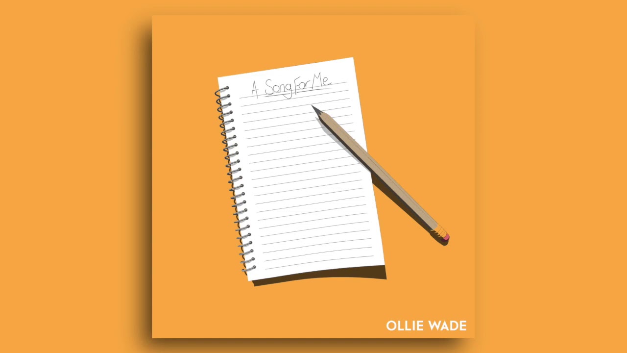 Ollie Wade - A Song For Me (Official Audio)