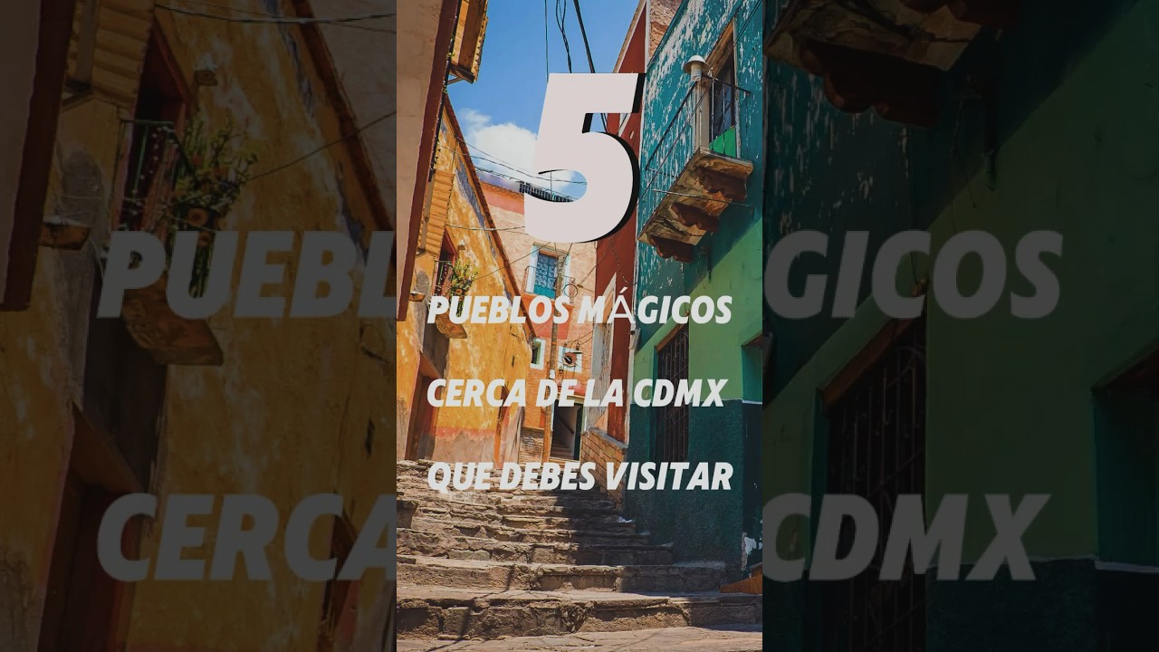 Pueblos M&aacute;gicos cerca de CDMX que tienes que conocer 🏞️✨  #cdmx  #turismo  #viajes #vacaciones