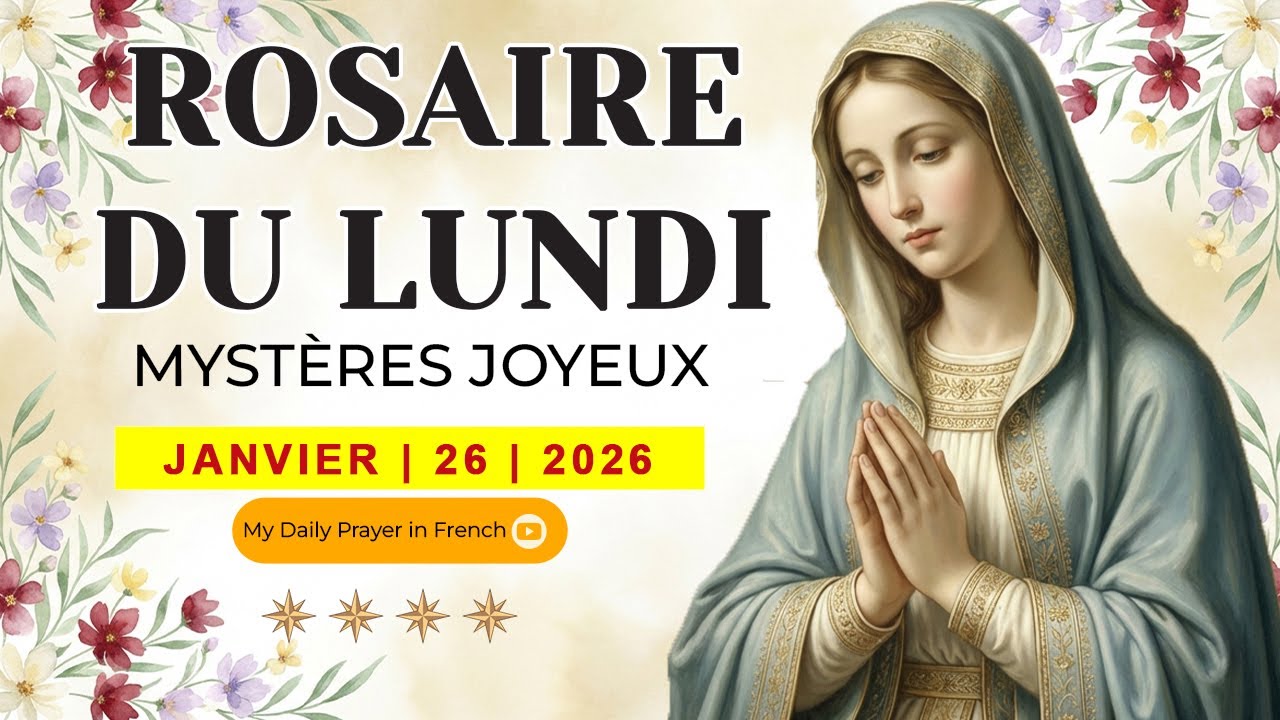 ROSAIRE DU LUNDI🌹JANVIER 26 2026 🙏🏻 MYSTÈRES JOYEUX