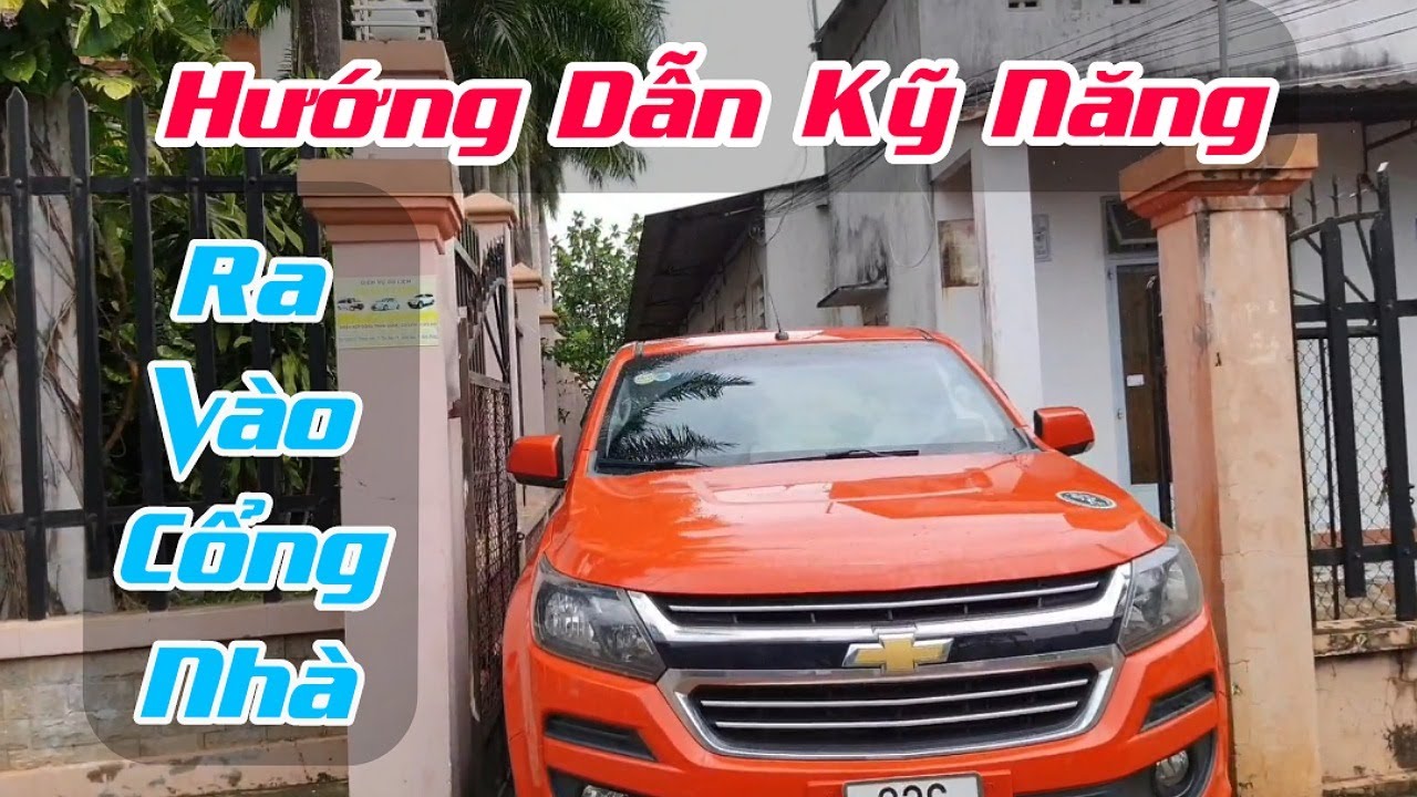 Hướng dẫn Lái xe - RA VÀO CỔNG NHÀ | Hướng Dẫn Lái Xe oto