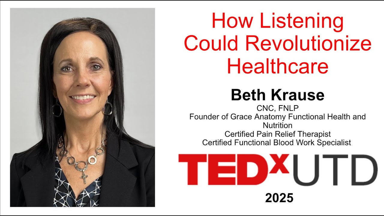 How Listening Could Revolutionize Healthcare | Beth Krause | TEDxUTD Salon