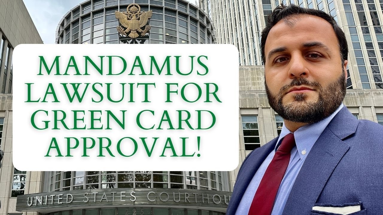 Mandamus Lawsuit for Green Card Approval