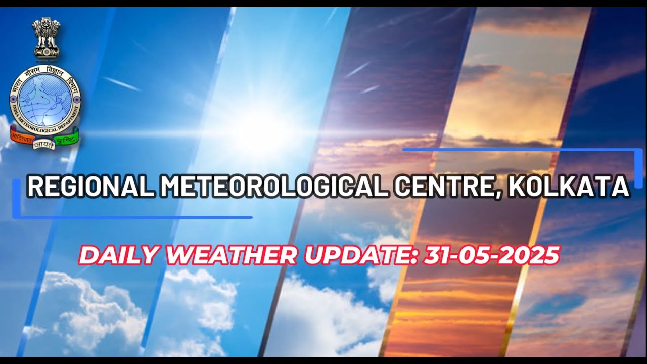 Daily Weather Update for West Bengal (31.05.2025)