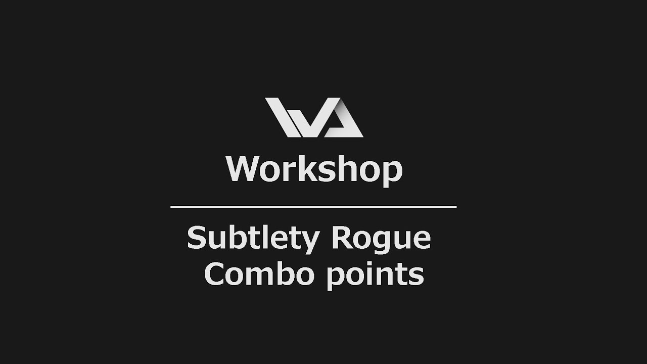 WA2 Workshop - Rogue Combo points