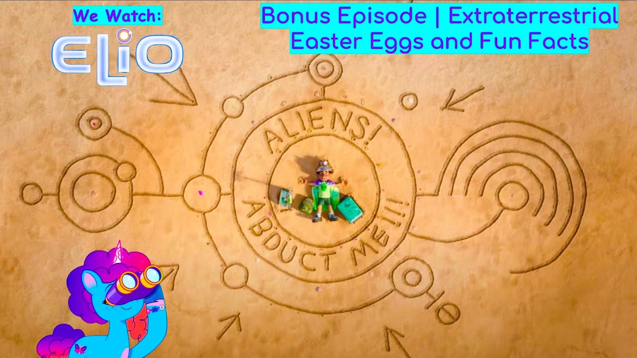 We Watch: Elio - Bonus Episode | Extraterrestrial Easter Eggs and Fun Facts