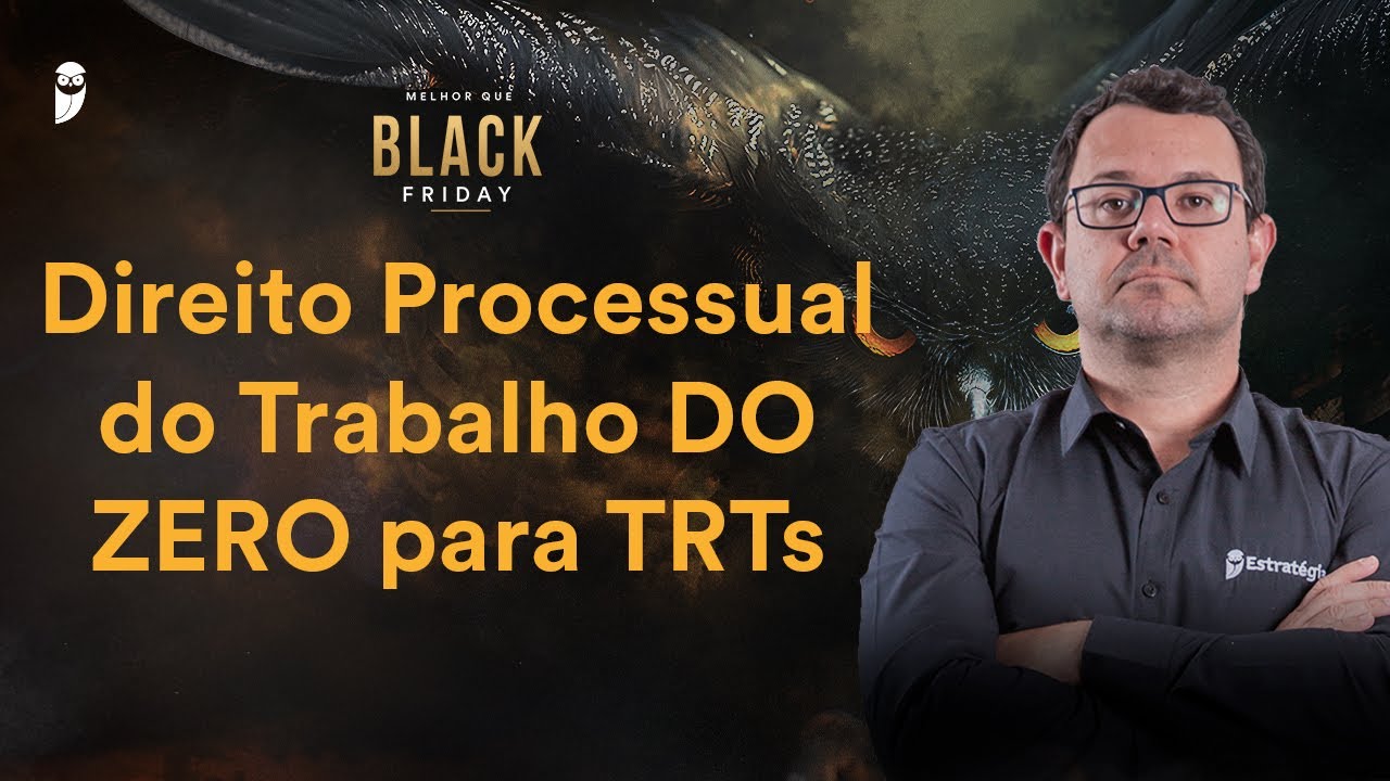 Direito Processual do Trabalho DO ZERO para TRTs - Melhor que Black Friday 2024