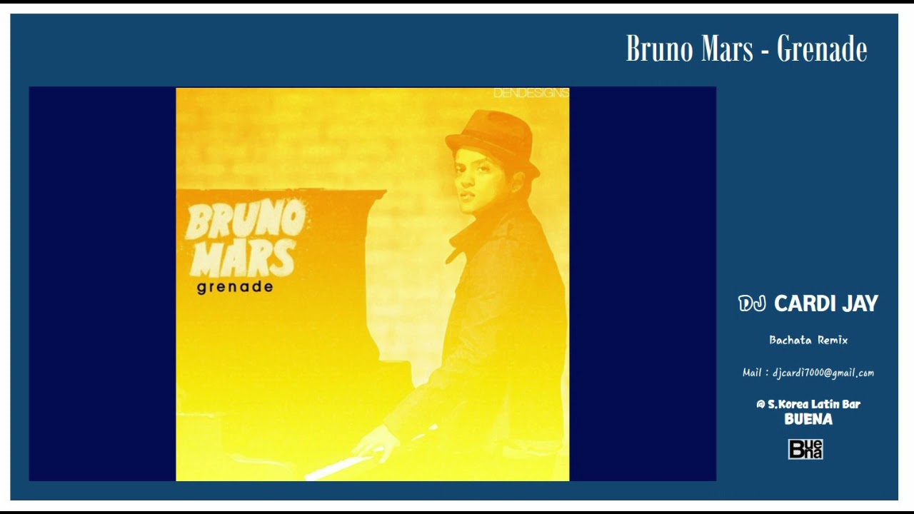 Bruno Mars - Grenade(DJ CARDI JAY bachata remix)