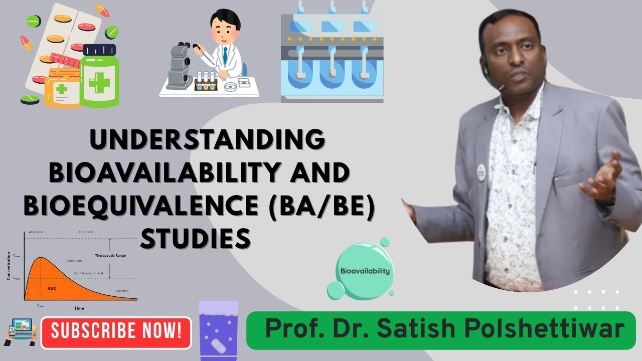 Understanding Bioavailability and Bioequivalence BABE Studies