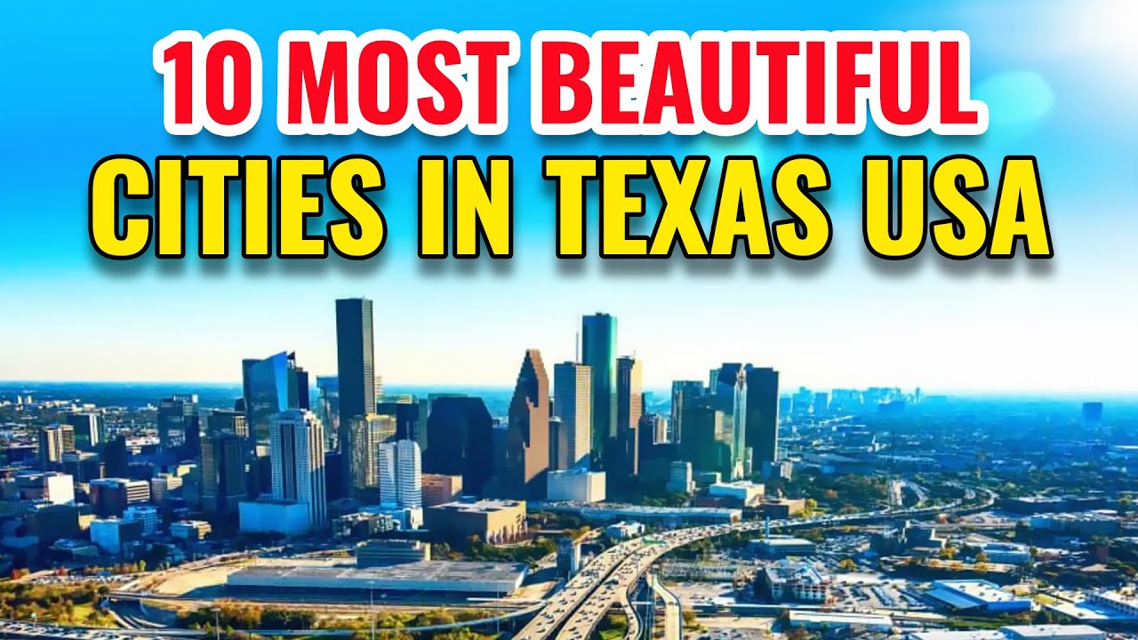 10 Most Beautiful Cities in Texas