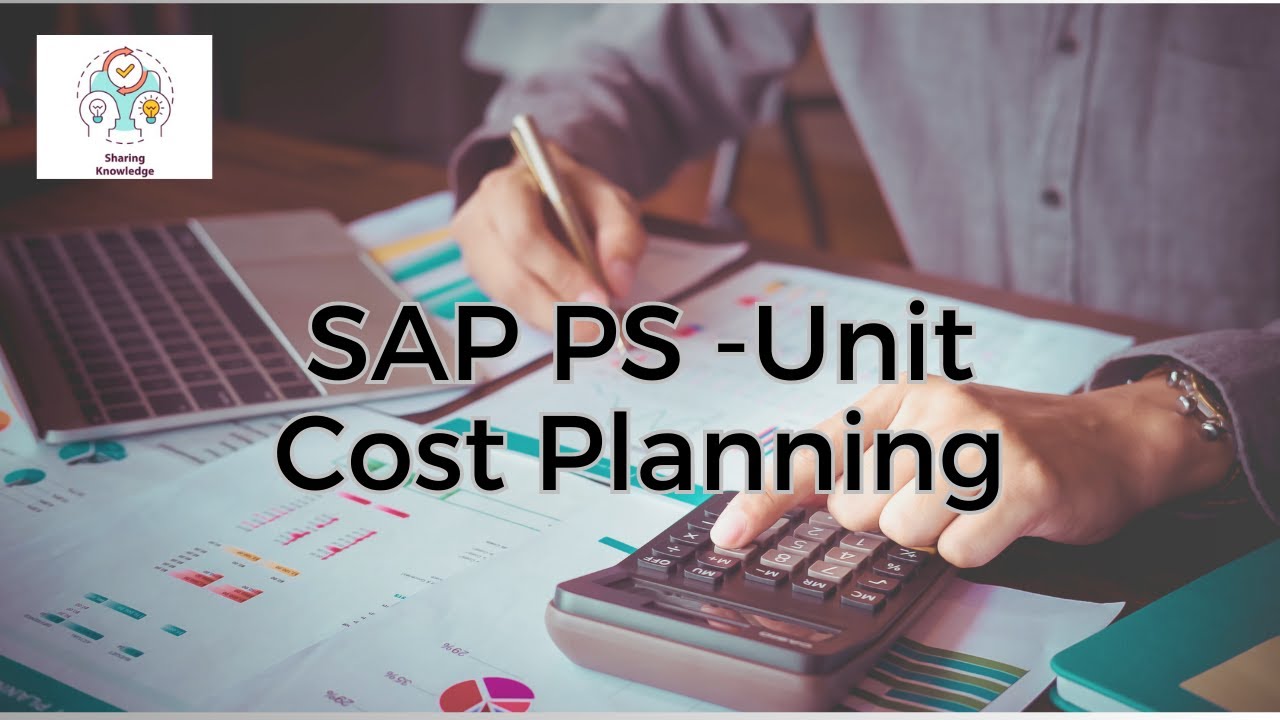 SAP PS- Cost planning basics & Unit cost planning with Base planning objects