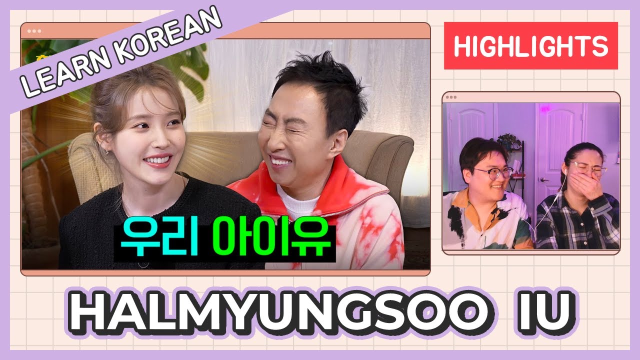 Learn Korean with SEANNA TV | [HALMYUNGSOO] with IU ep. 172 [HIGHLIGHTS]