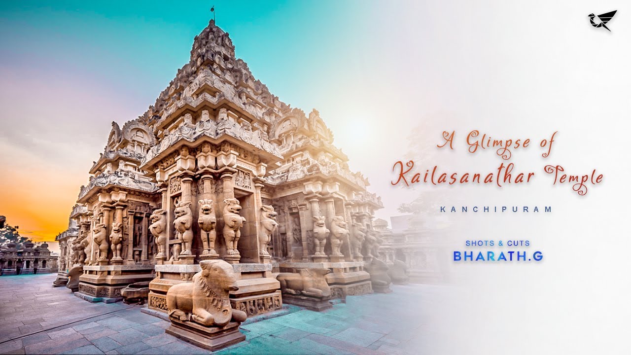 A Glimpse of  Kailasanathar Temple | Kanchipuram | Shot by Bharath.G | #SparrowCreations