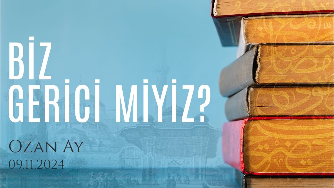 BİZ GERİCİ MİYİZ?  |  Ozan Ay