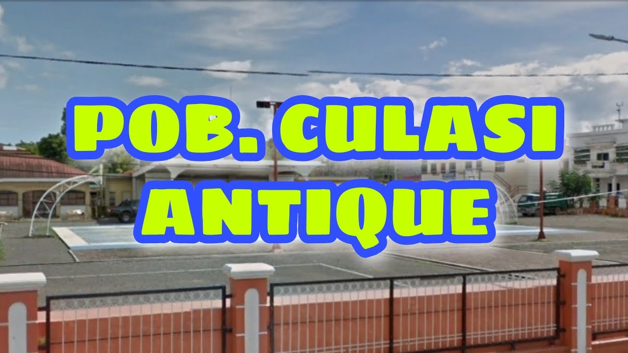 POBLACION CULASI ANTIQUE | CULASI PUBLIC MARKET | CULASI ANTIQUE | abyan MG