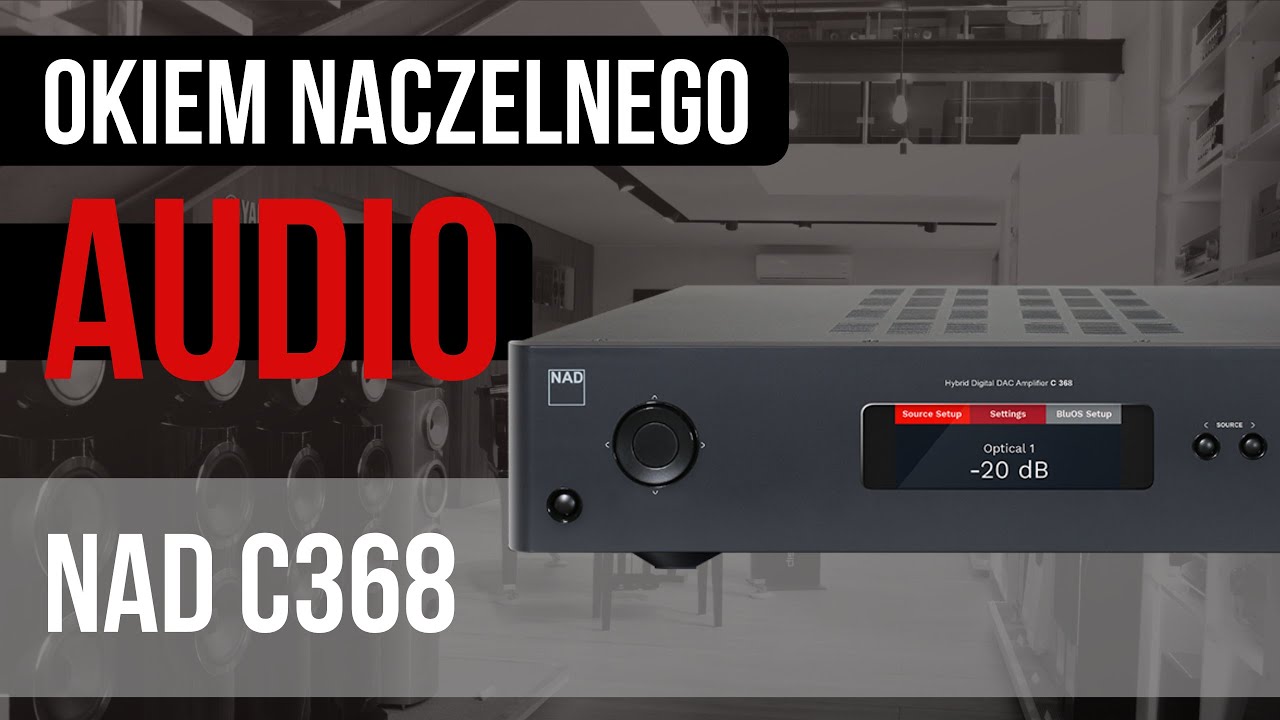 Wzmacniacz NAD C368 wideotest | Okiem Naczelnego Audio