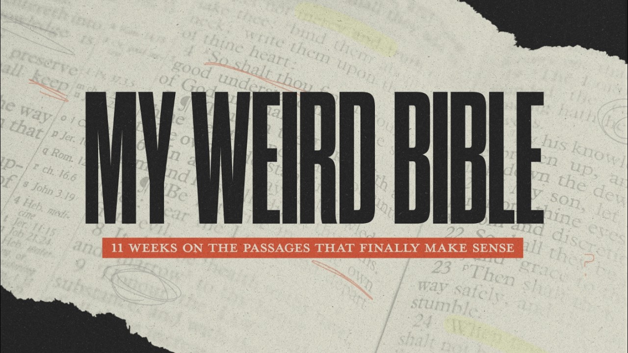 My Weird Bible: Week 4 | Brent Cunningham