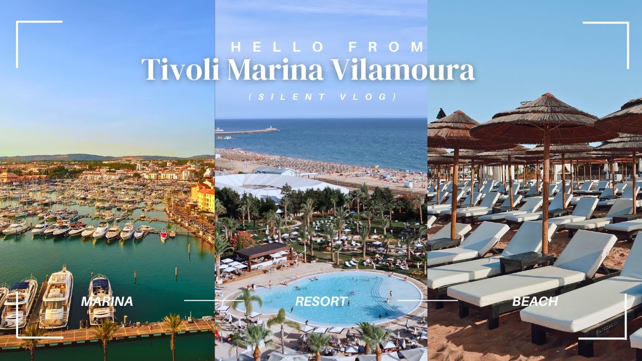 PORTUGAL SILENT VLOG | TIVOLI MARINA VILAMOURA ALGARVE RESORT |  SUMMER TRAVEL