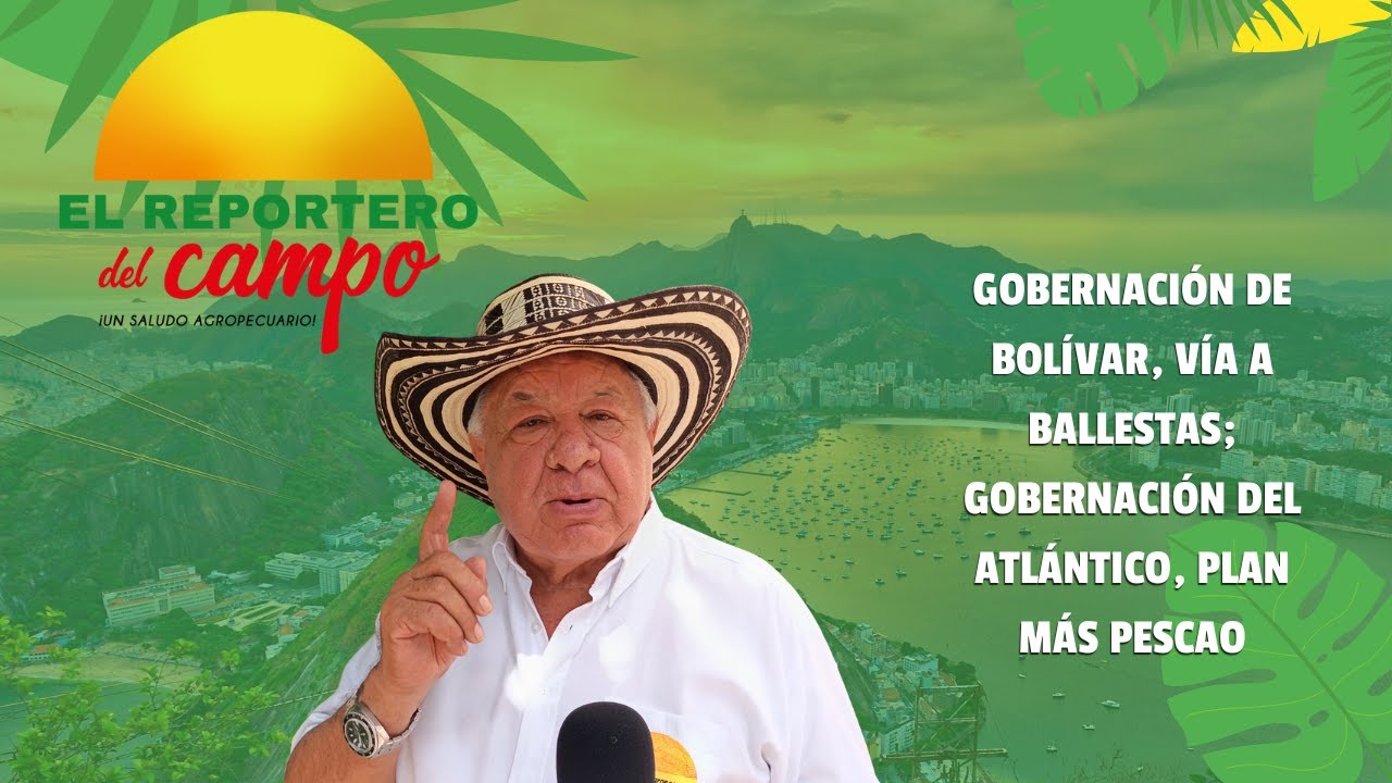 GOBERNACIÓN DE BOLÍVAR, VÍA A BALLESTAS; GOBERNACIÓN DEL ATLÁNTICO, PLAN MÁS PESCAO