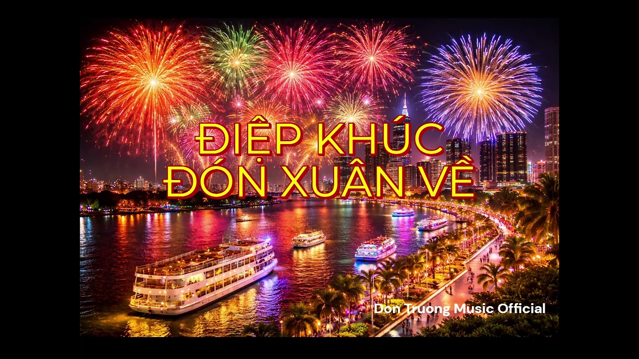ĐIỆP KHÚC ĐÓN XUÂN VỀ