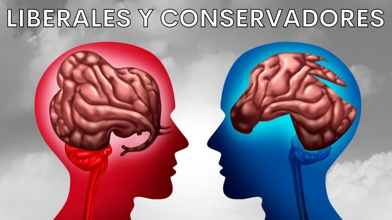 LIBERALES Y CONSERVADORES: ¿Cuáles son sus DIFERENCIAS?