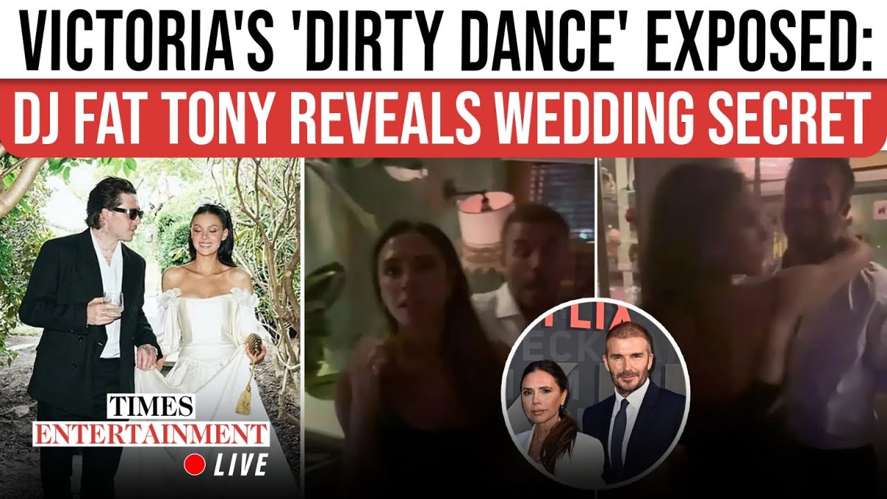 Victoria Beckham’s “Inappropriate” Wedding Dance FINALLY EXPOSED: DJ Fat Tony TELLS ALL | LIVE NOW