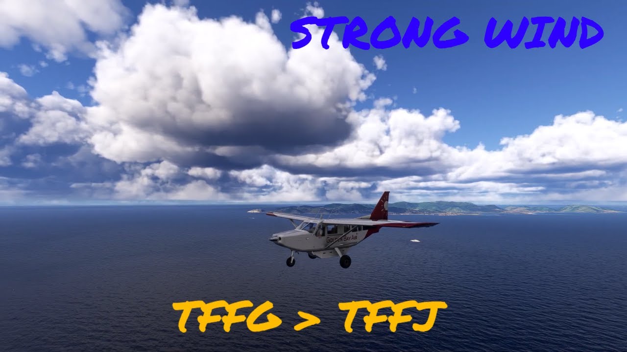 FS24 | Saint Martin [TFFG] to Saint Barth [TFFJ] with strong winds | Airvan GA8